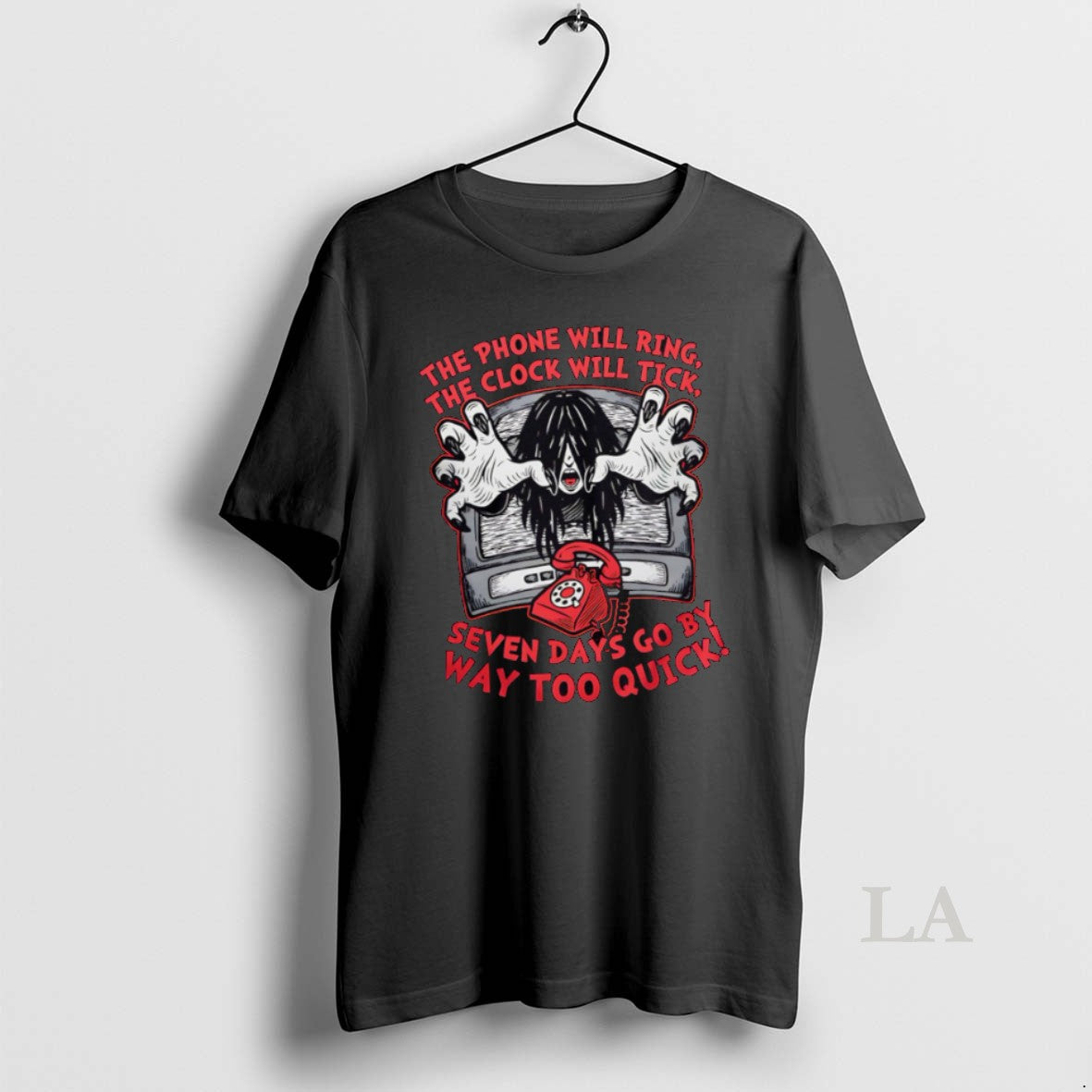 Original The Phone Will Ring The Clock Will Tick Seven Days T-Shirts, Hoodie, Sweatshirt | InkNestWear.com