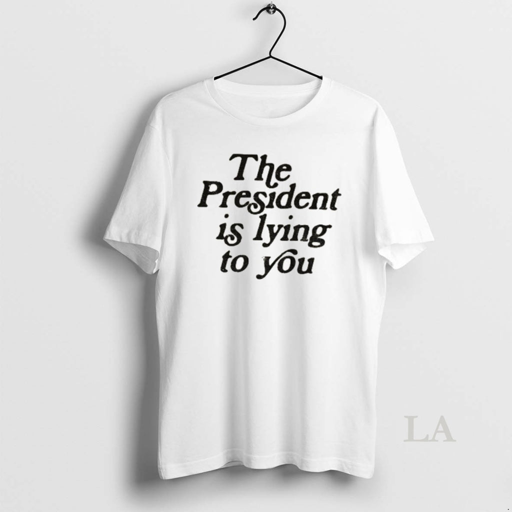 Original The President Is Lying To You Anti Trump T-Shirts, Hoodie, Sweatshirt | InkNestWear.com