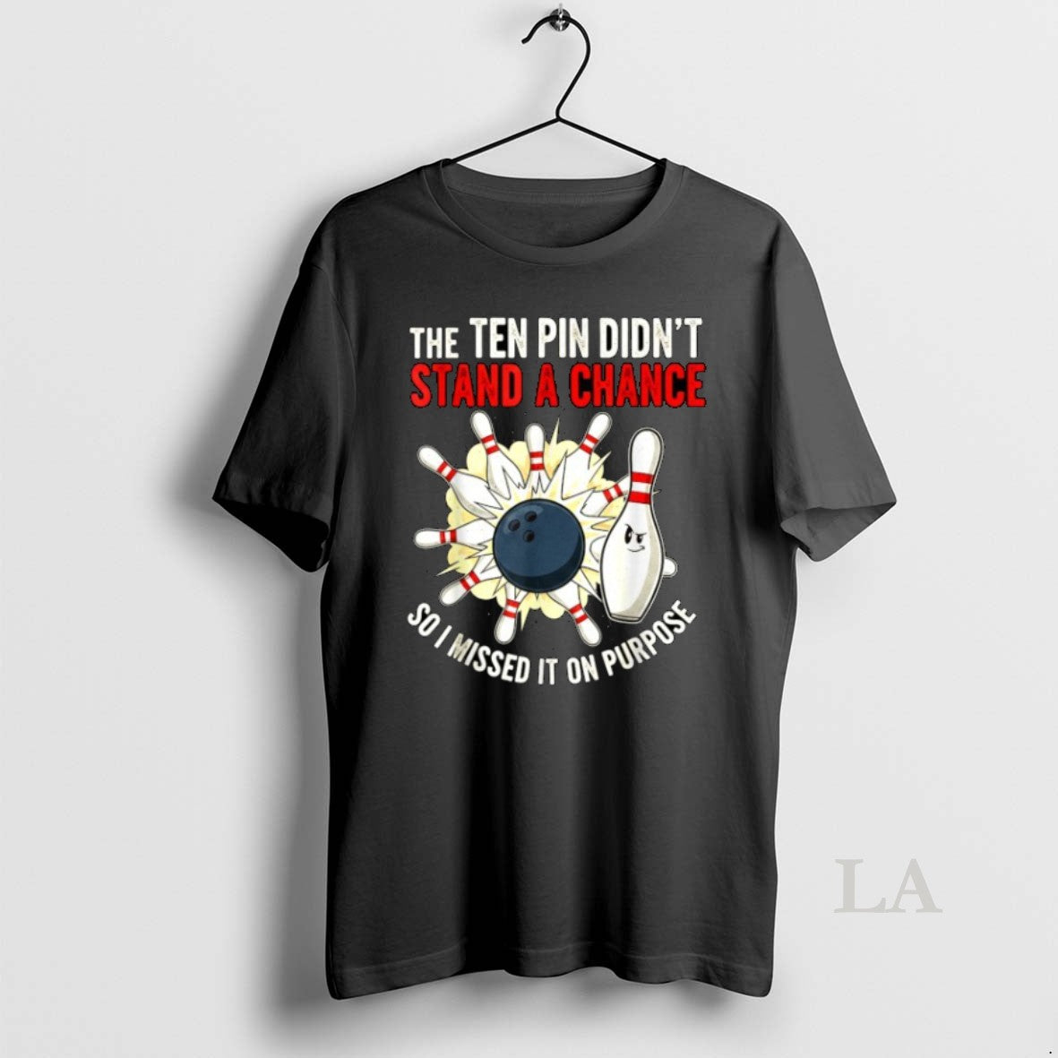 Original The Ten Pin Didnt Stand Chance So Missed It On Purpose Bowling T-Shirts, Hoodie, Sweatshirt | InkNestWear.com