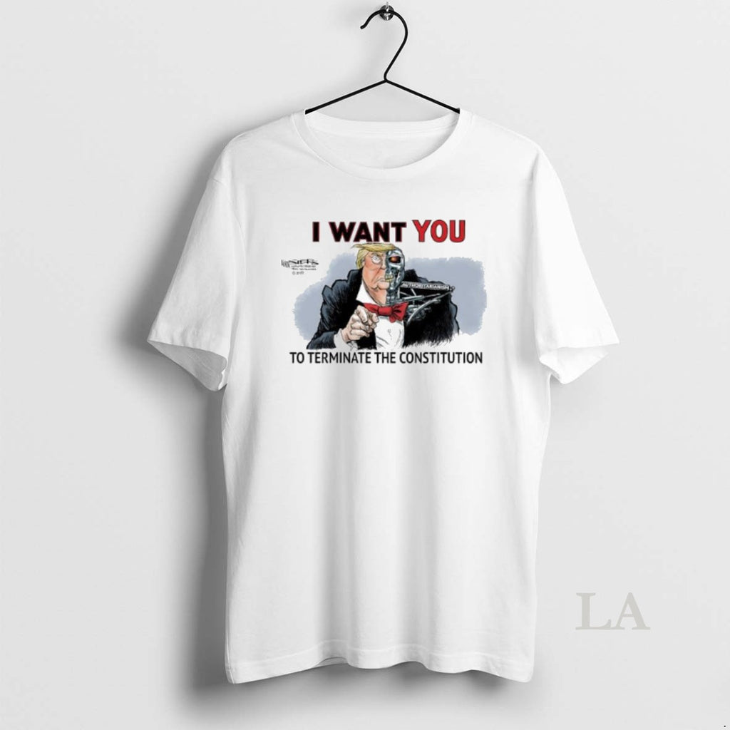Original The Trumpinator I Want You To Terminate The Constitution T-Shirts, Hoodie, Sweatshirt | InkNestWear.com