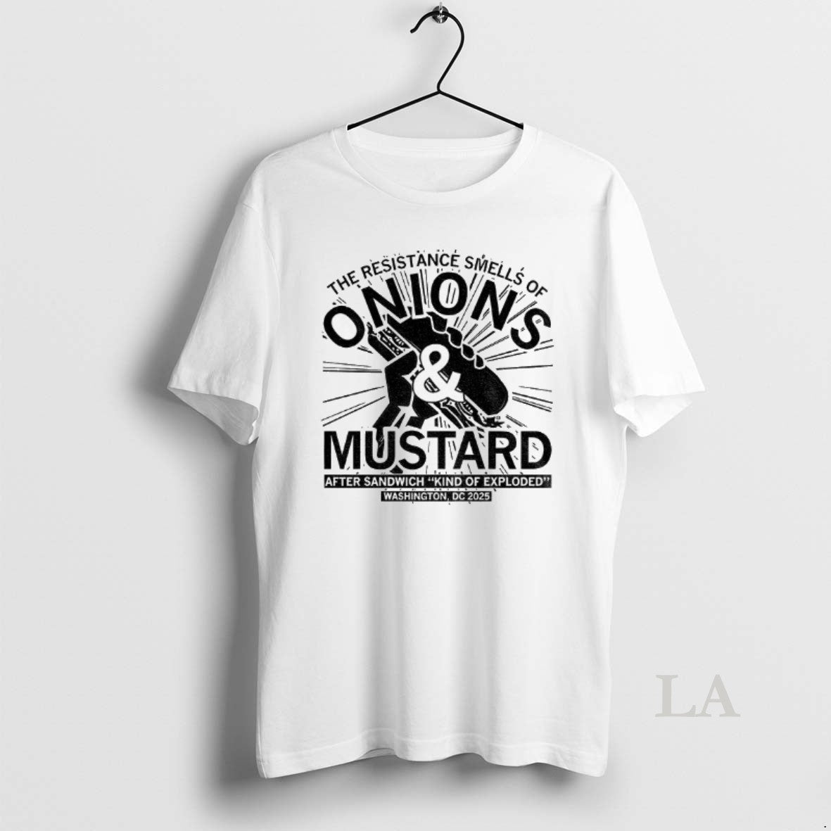 Original The Resistance Smells Of Onions And Mustard After Sandwich Kind Of Exploded Washington Dc T-Shirts, Hoodie,...