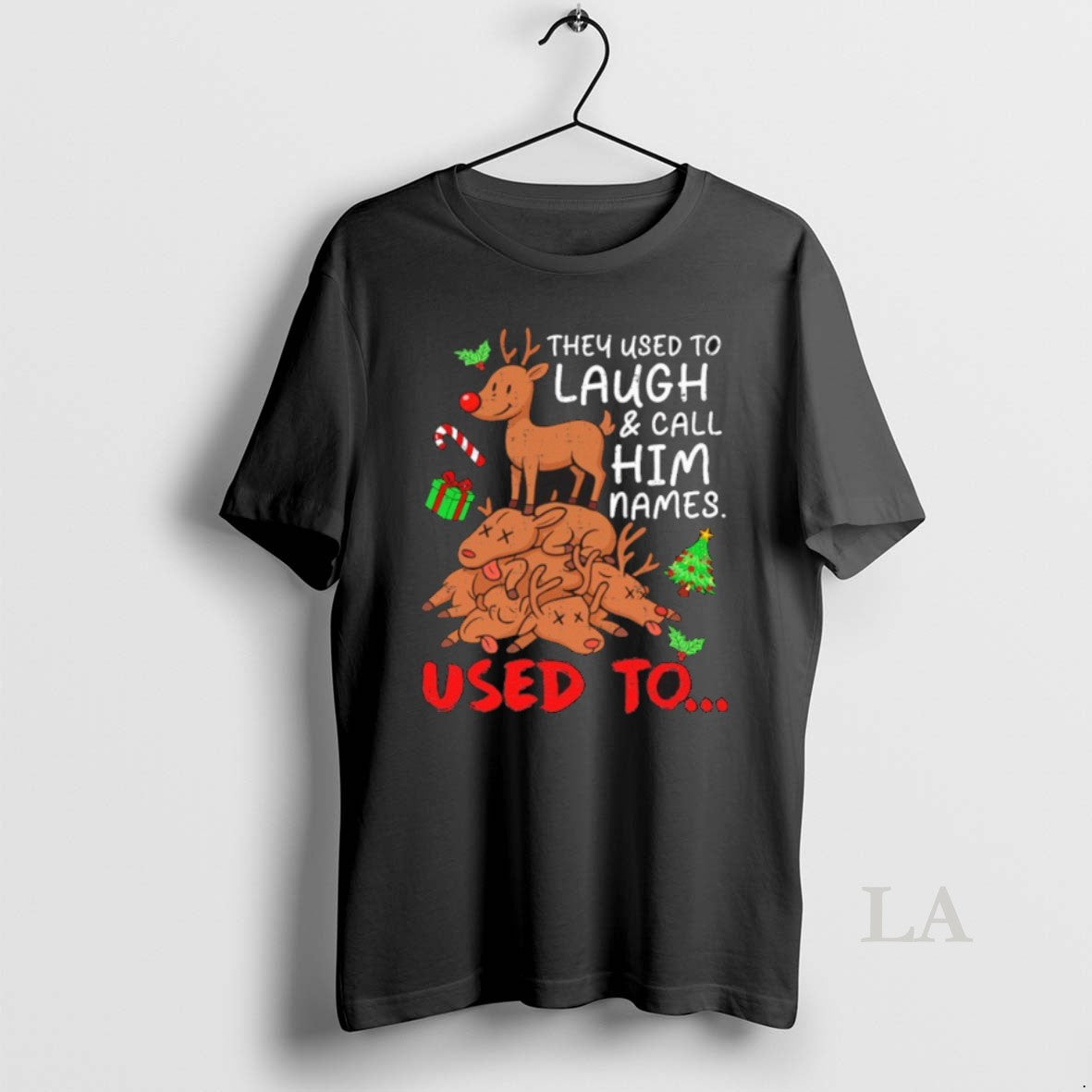 Original They Used To Laugh Call Him Names Used To Christmas T-Shirts, Hoodie, Sweatshirt | InkNestWear.com