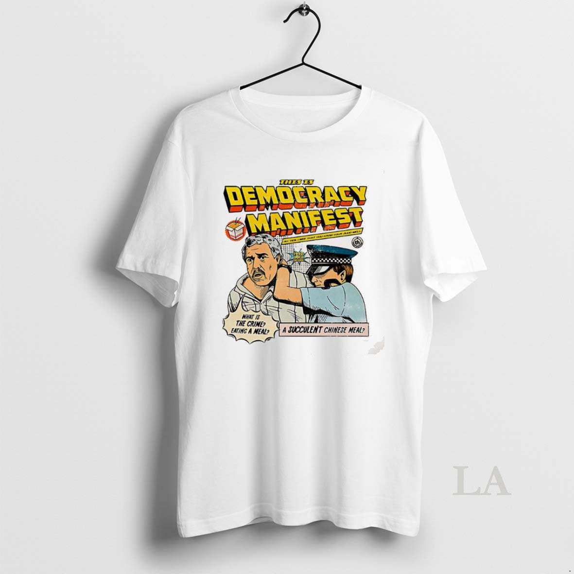 Original This Is Democracy Manifest What Is The Crime Eating A Meal Caricature T-Shirts, Hoodie, Sweatshirt | InkNestWear.com
