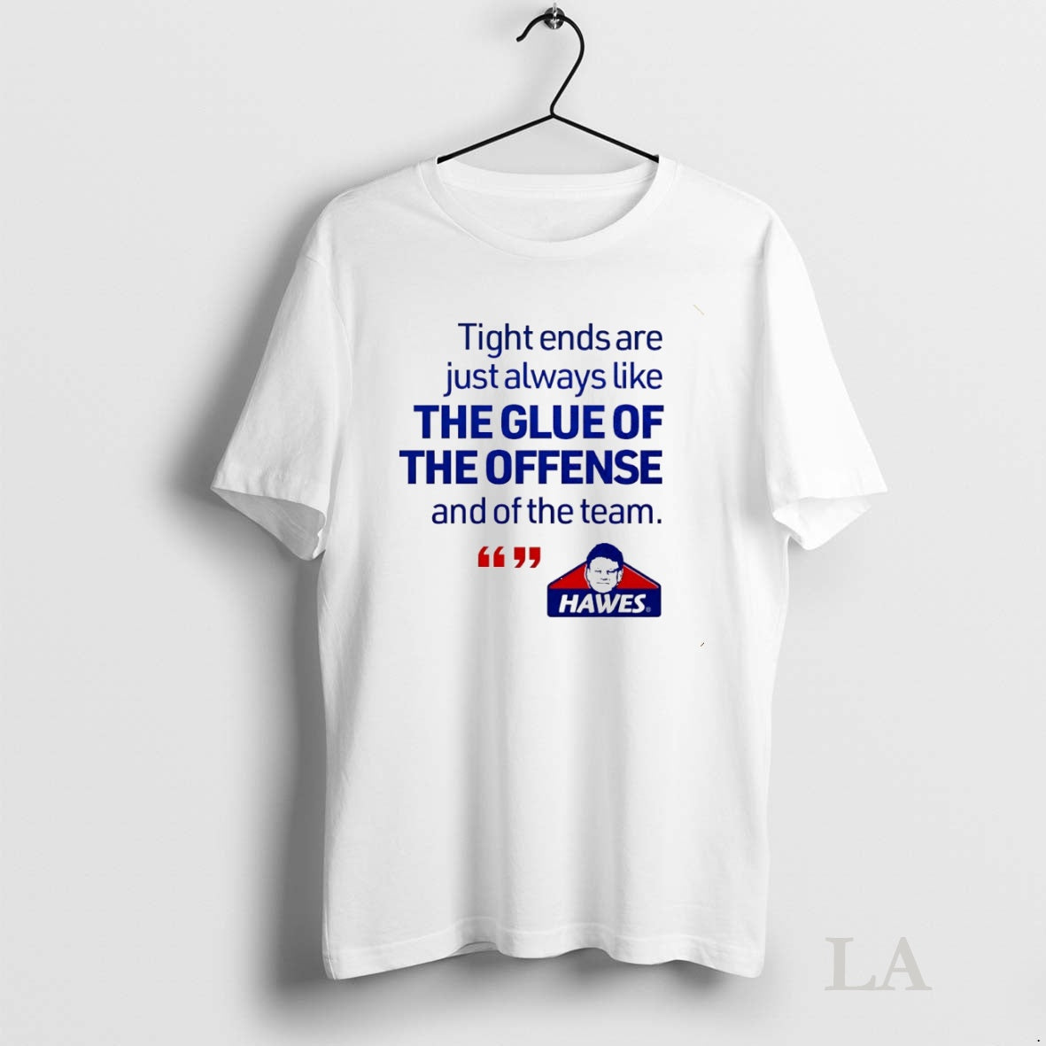 Original Tight Ends Are Just Always Like The Glue Of The Offense And Of The T-Shirts, Hoodie, Sweatshirt | InkNestWear.com