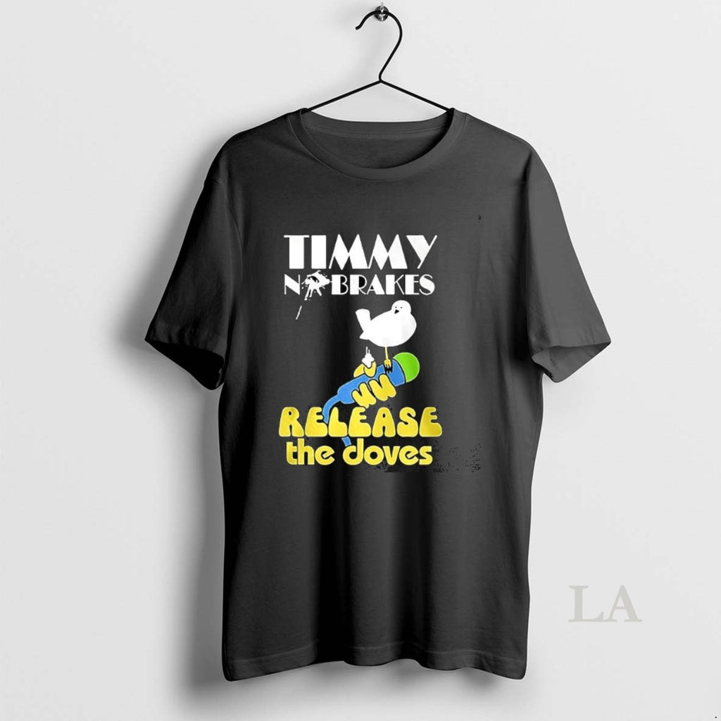 Original Timmy No Brakes Release The Doves T-Shirts, Hoodie, Sweatshirt | InkNestWear.com