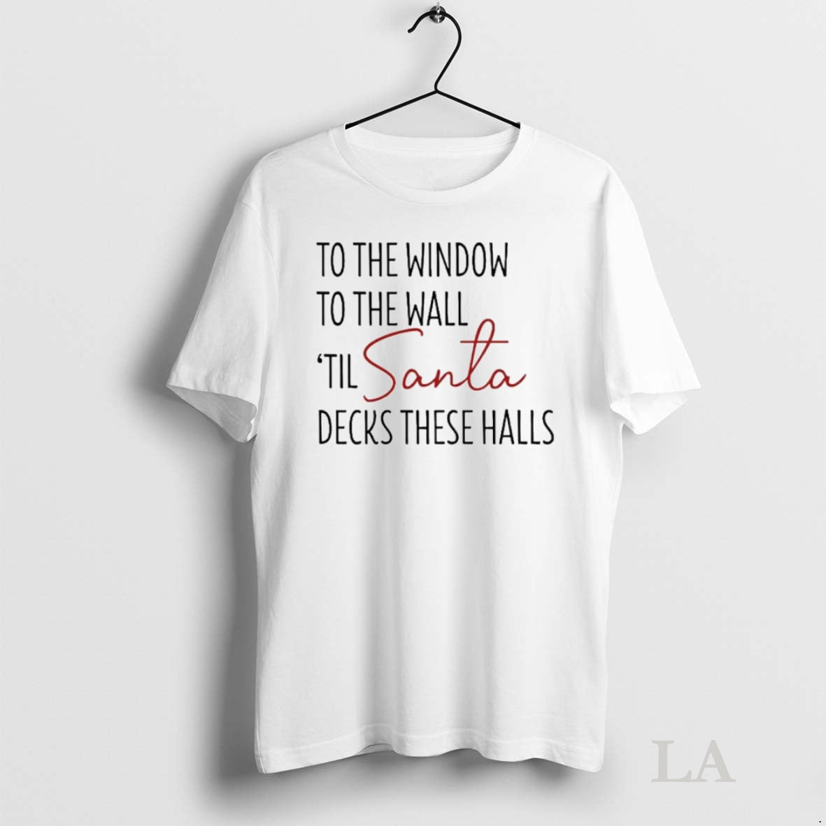 Original To The Window To The Wall Til Santa Decks These Halls Ornaments T-Shirts, Hoodie, Sweatshirt | InkNestWear.com