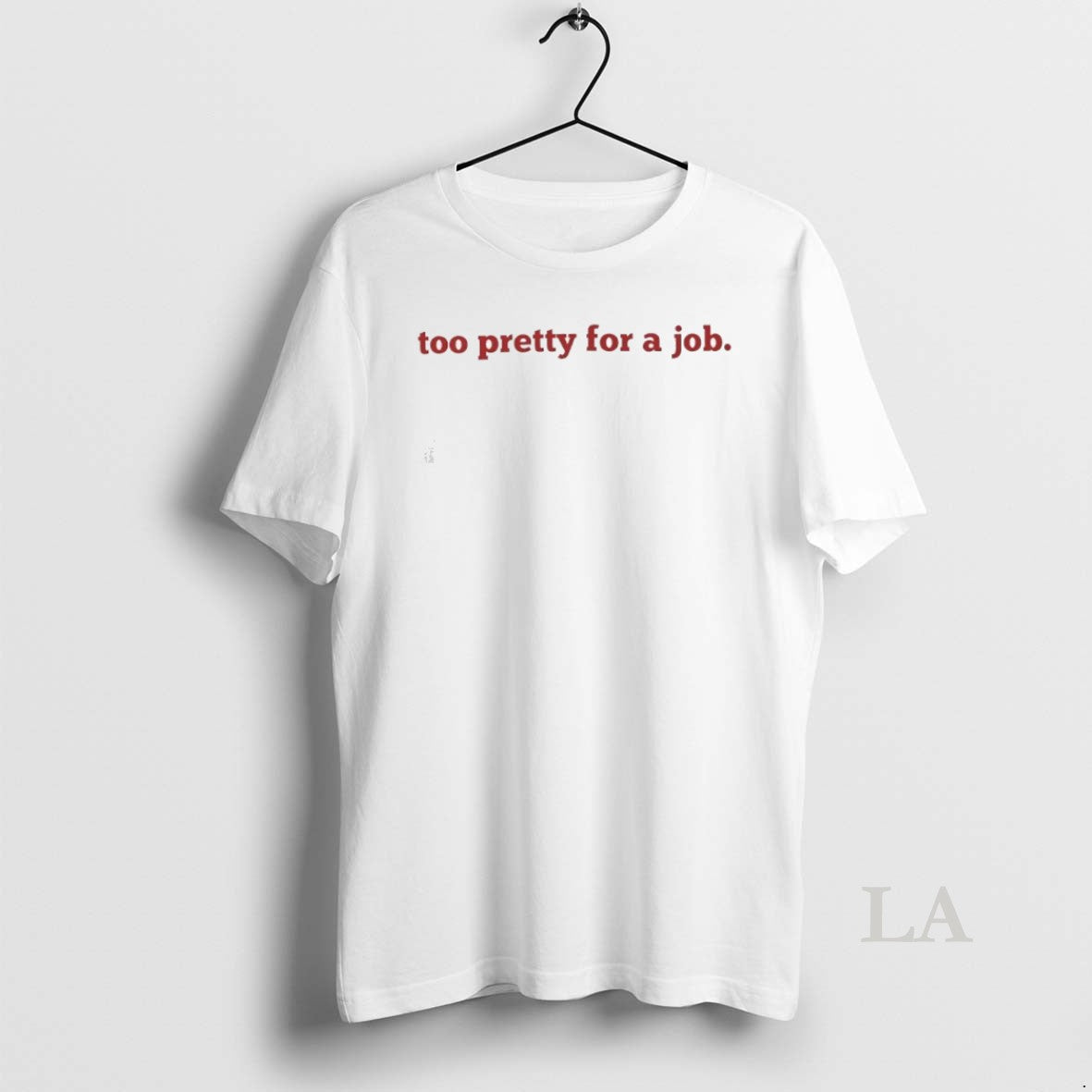 Original Too Pretty For A Job T-Shirts, Hoodie, Sweatshirt | InkNestWear.com