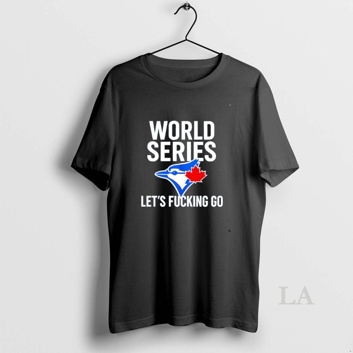 Original Toronto Blue Jays World Series 2025 Lets Fucking Go T-Shirts, Hoodie, Sweatshirt | InkNestWear.com