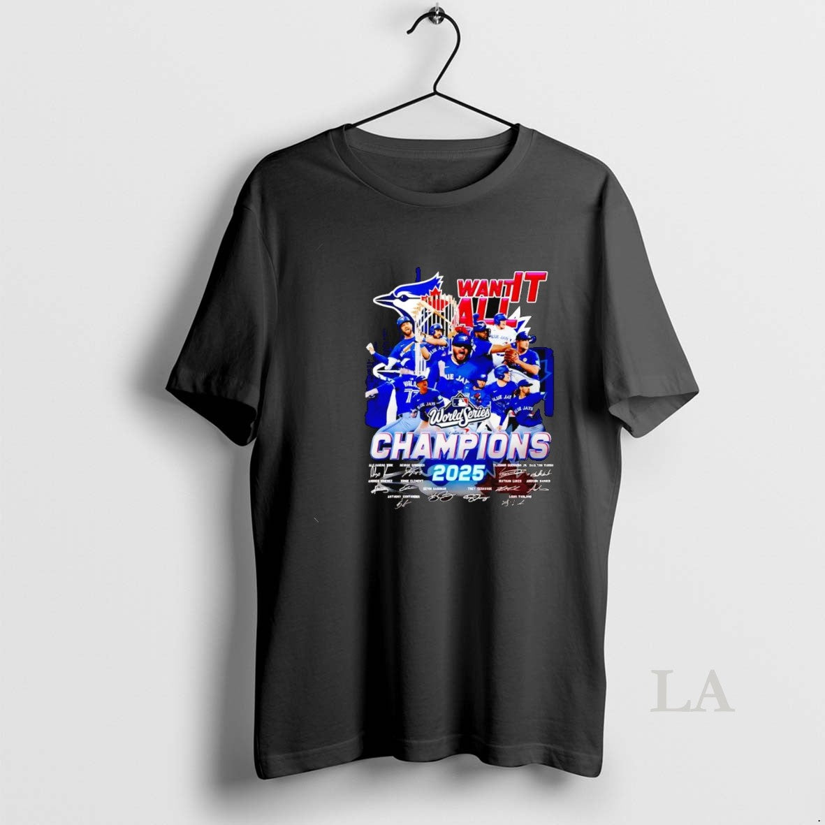 Original Toronto Blue Jays Want It All 2025 World Series Champions T-Shirts, Hoodie, Sweatshirt | InkNestWear.com