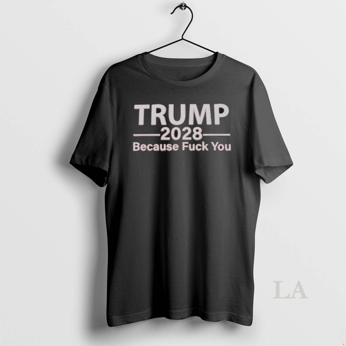Original Trump 2028 Because Fuck You T-Shirts, Hoodie, Sweatshirt | InkNestWear.com
