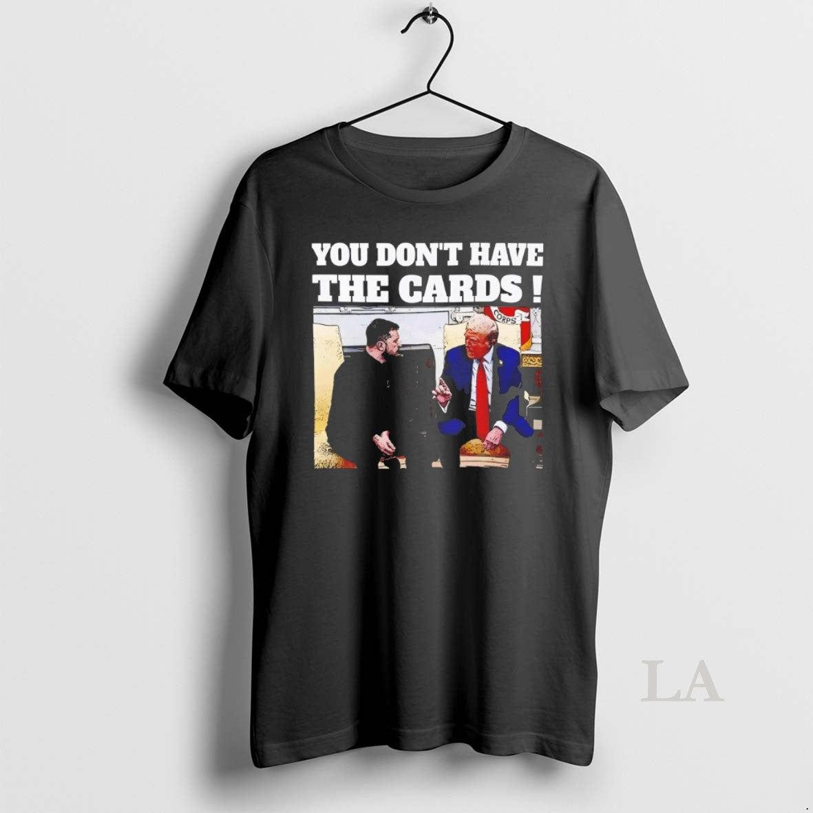Original Trump Say Zelensky You Dont Have The Cards T-Shirts, Hoodie, Sweatshirt | InkNestWear.com