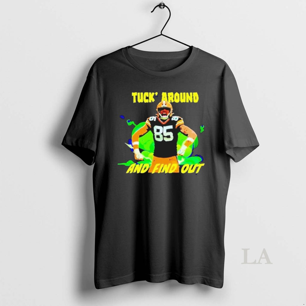 Original Tucker Kraft Green Bay Packers Tuck Around And Find Out T-Shirts, Hoodie, Sweatshirt | InkNestWear.com