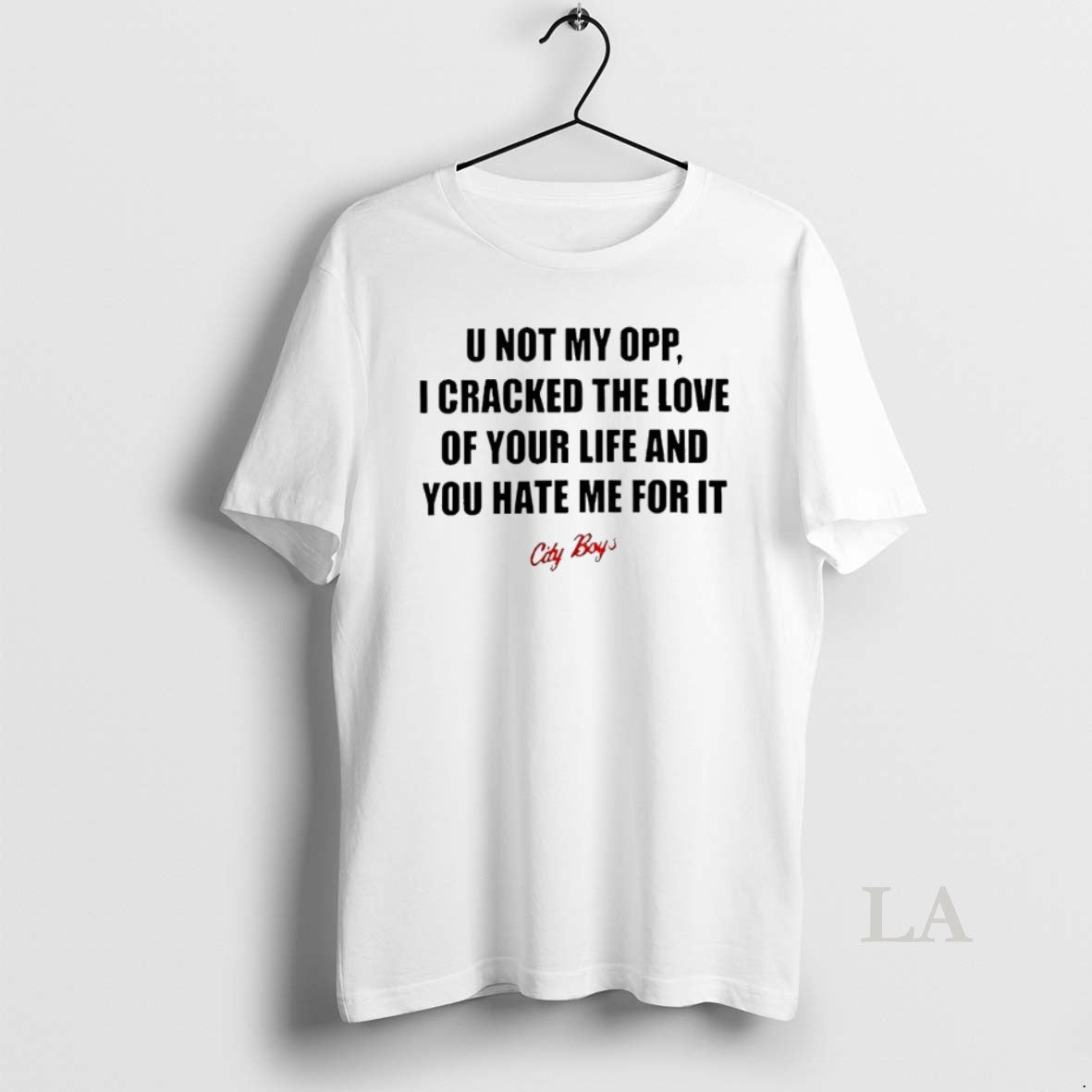Original U Not My Opp I Cracked The Love Of Your Life And You T-Shirts, Hoodie, Sweatshirt | InkNestWear.com