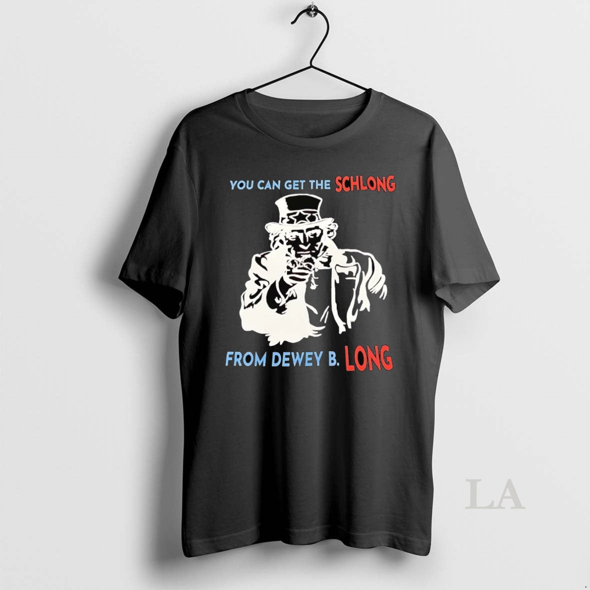 Original Uncle Sam You Can Get The Schlong From Dewey B Long T-Shirts, Hoodie, Sweatshirt | InkNestWear.com