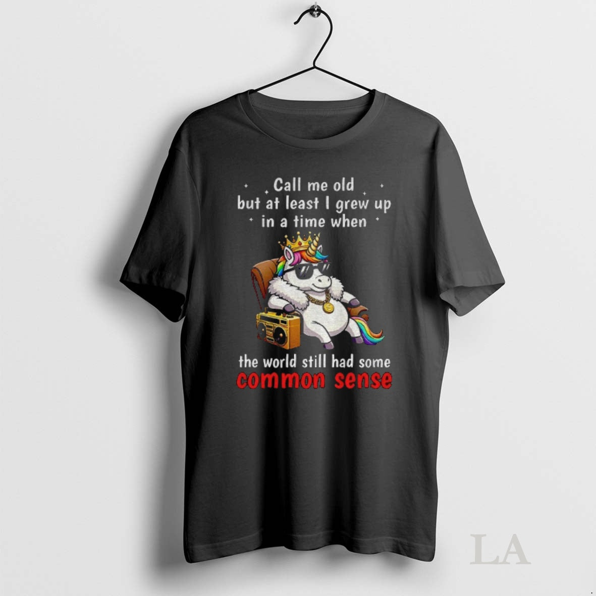 Original Unicorn Call Me Old But At Least I Grew Up Inatimewhen The World Still T-Shirts, Hoodie, Sweatshirt
