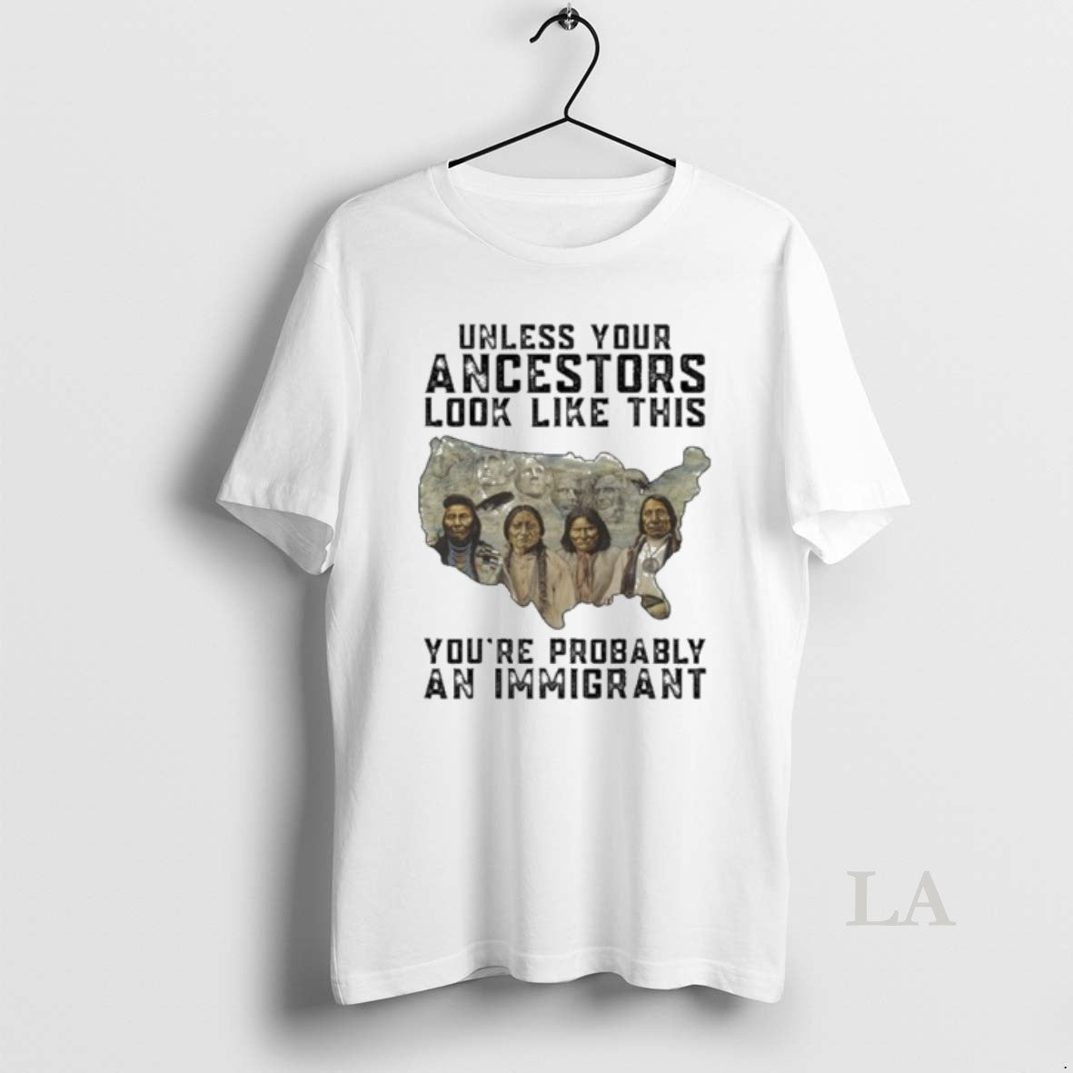 Original Unless Your Ancestors Look Like This Youre Probably An Immigrant T-Shirts, Hoodie, Sweatshirt | InkNestWear.com