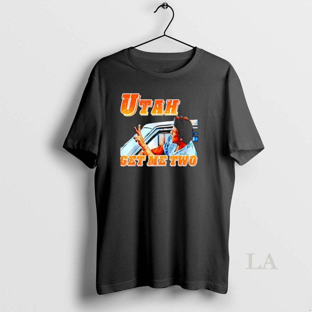 Original Utah Get Me Two Vintage Quote Graphic T-Shirts, Hoodie, Sweatshirt | InkNestWear.com