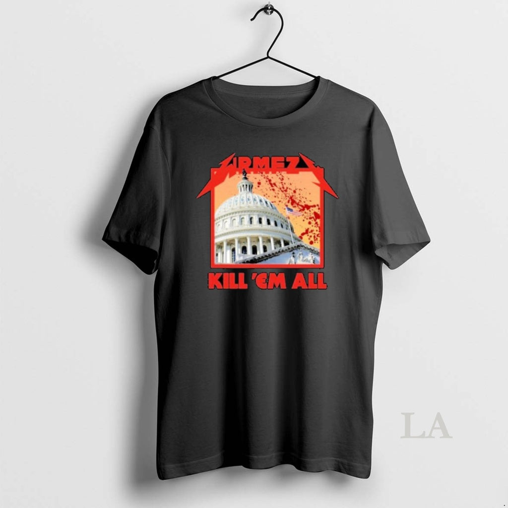 Original Wrmfzy Kill Em All White House T-Shirts, Hoodie, Sweatshirt | InkNestWear.com
