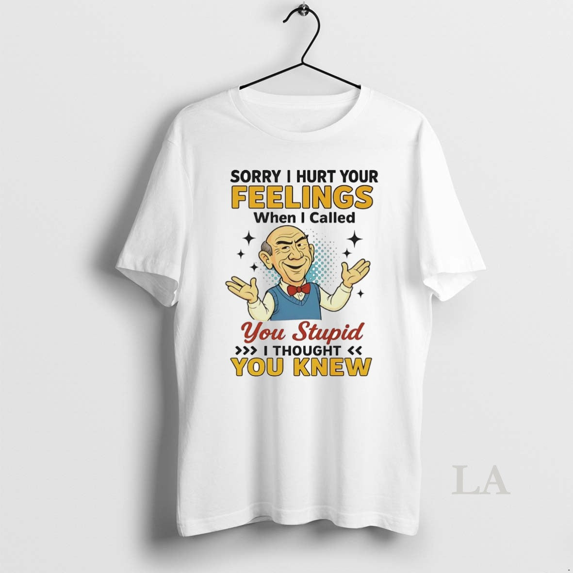 Original Walter Sorry I Hurt Your Feelings When I Called You Stupid T-Shirts, Hoodie, Sweatshirt | InkNestWear.com