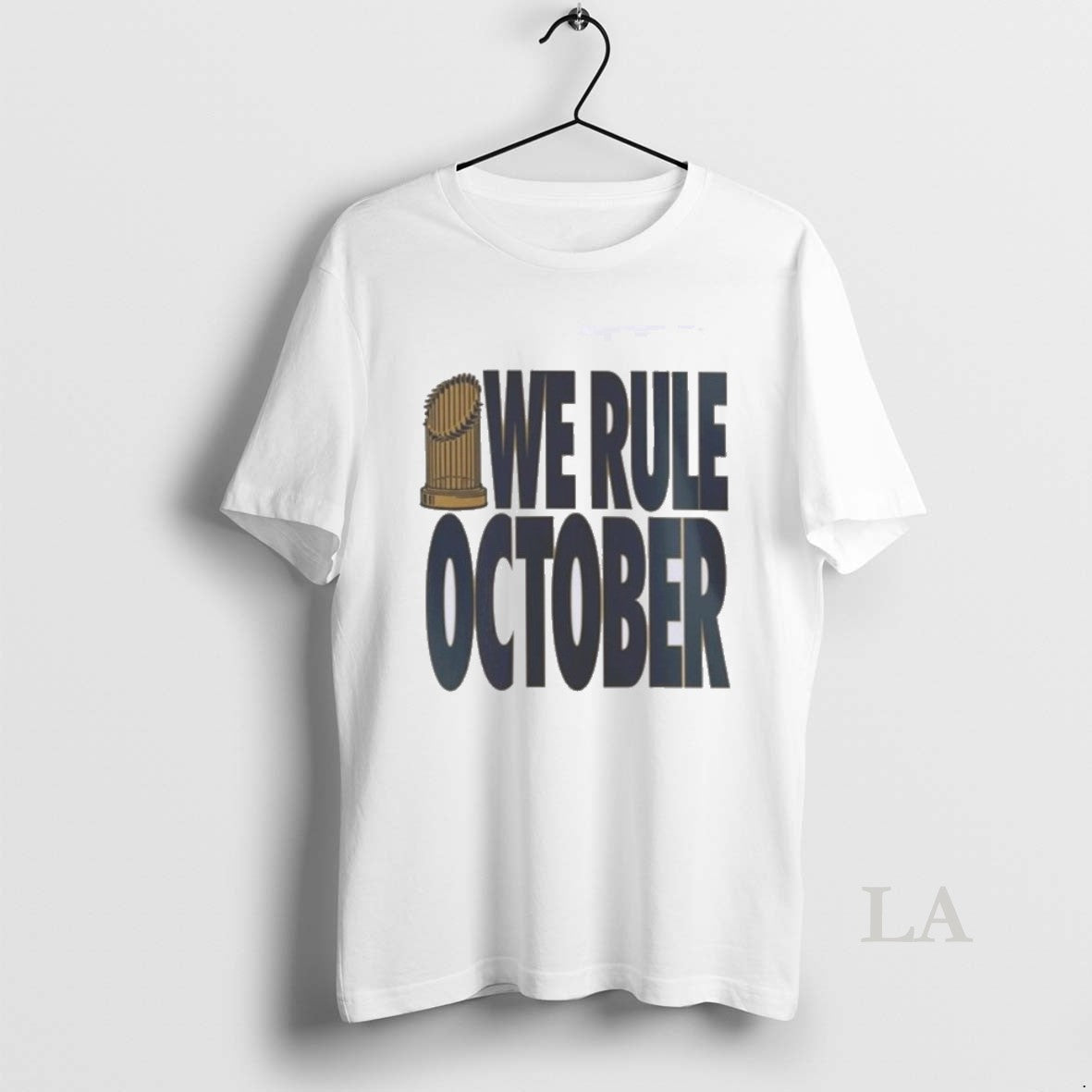 Original We Rule October La Dodgers World Series Champions T-Shirts, Hoodie, Sweatshirt | InkNestWear.com