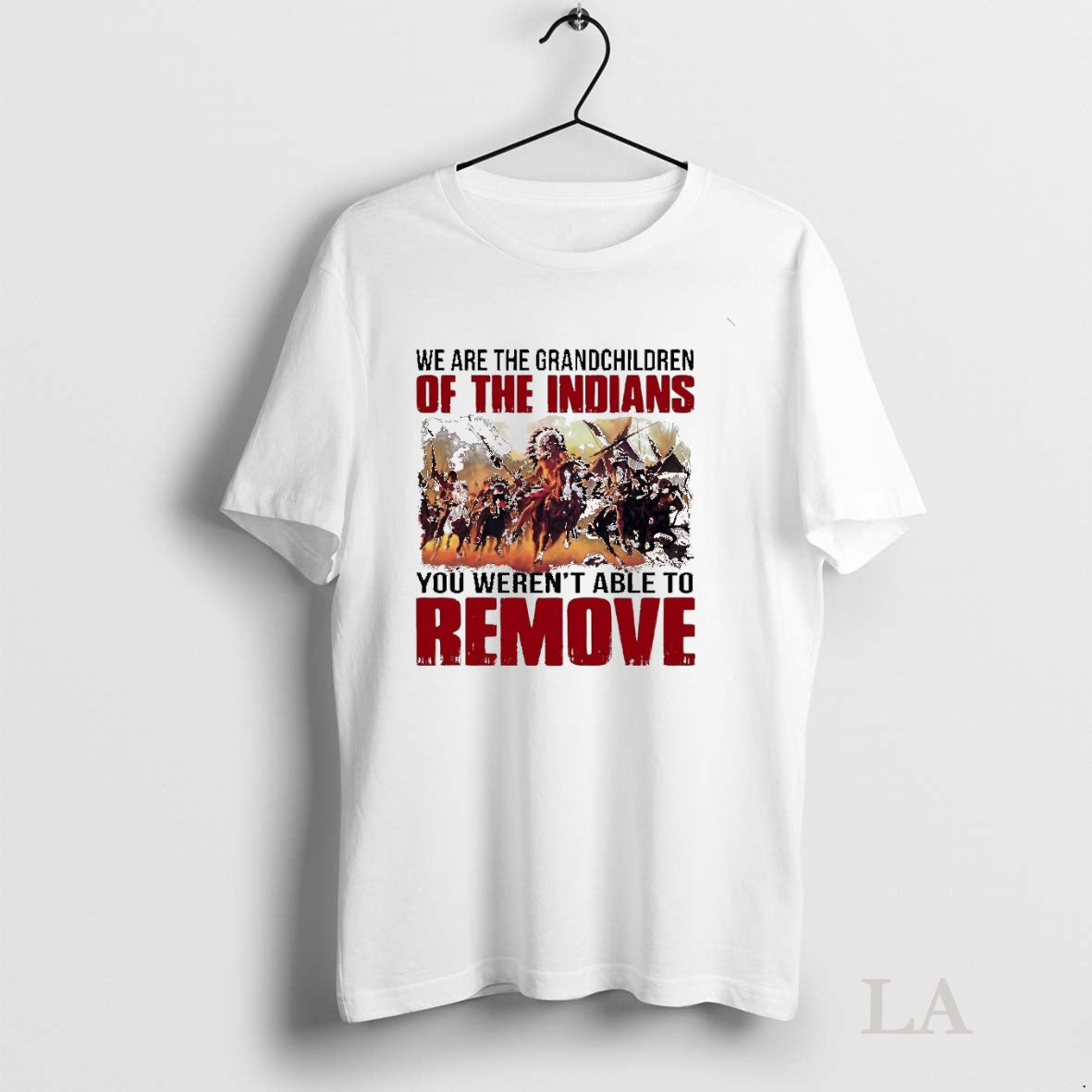Original We Are The Grandchildren Of The Indians You Werent Able To Remove T-Shirts, Hoodie, Sweatshirt | InkNestWear.com