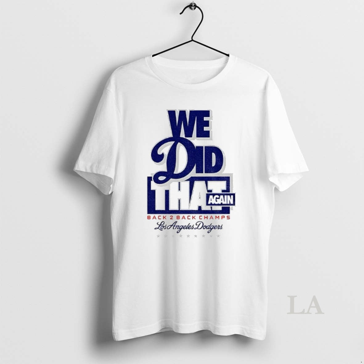 Original We Did That Again Los Angeles Dodgers Back 2 Back Champions Mlb Logo T-Shirts, Hoodie, Sweatshirt | InkNestWear.com