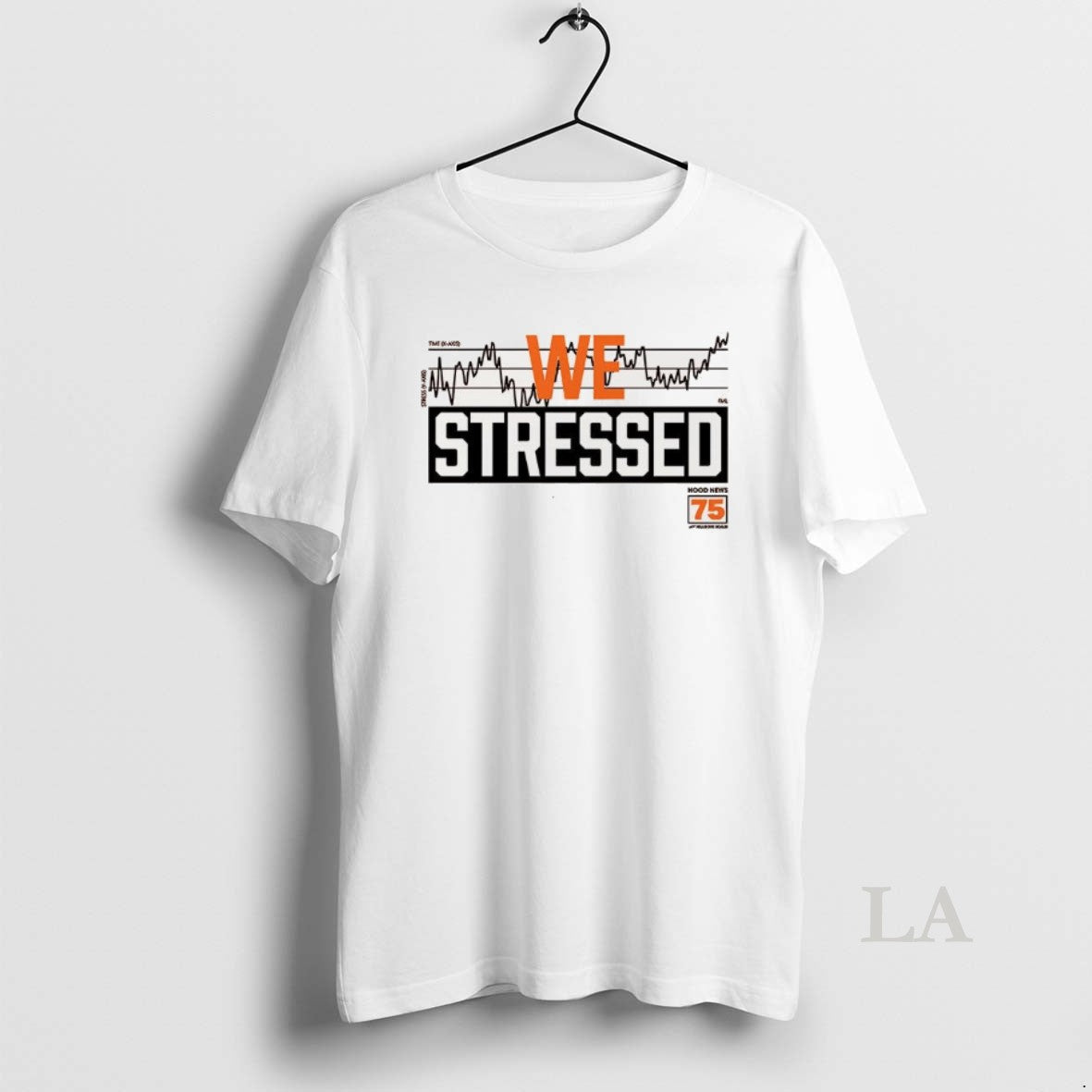 Original We Stressed Graph Hood News 75 T-Shirts, Hoodie, Sweatshirt | InkNestWear.com