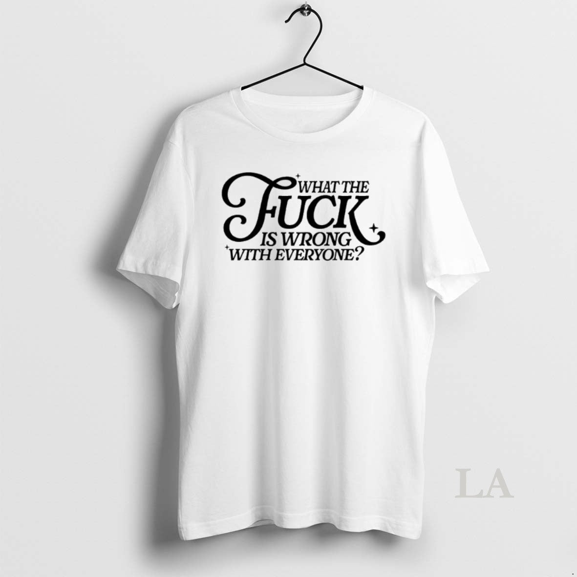 Original What The Fuck Is Wrong With Everyone T-Shirts, Hoodie, Sweatshirt | InkNestWear.com