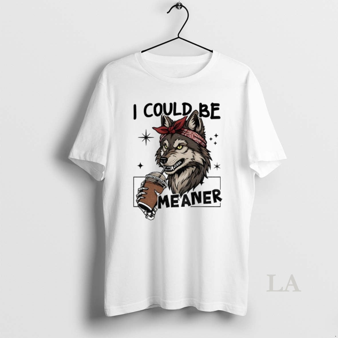 Original Wolf Drink Coffee I Could Be Meaner T-Shirts, Hoodie, Sweatshirt | InkNestWear.com