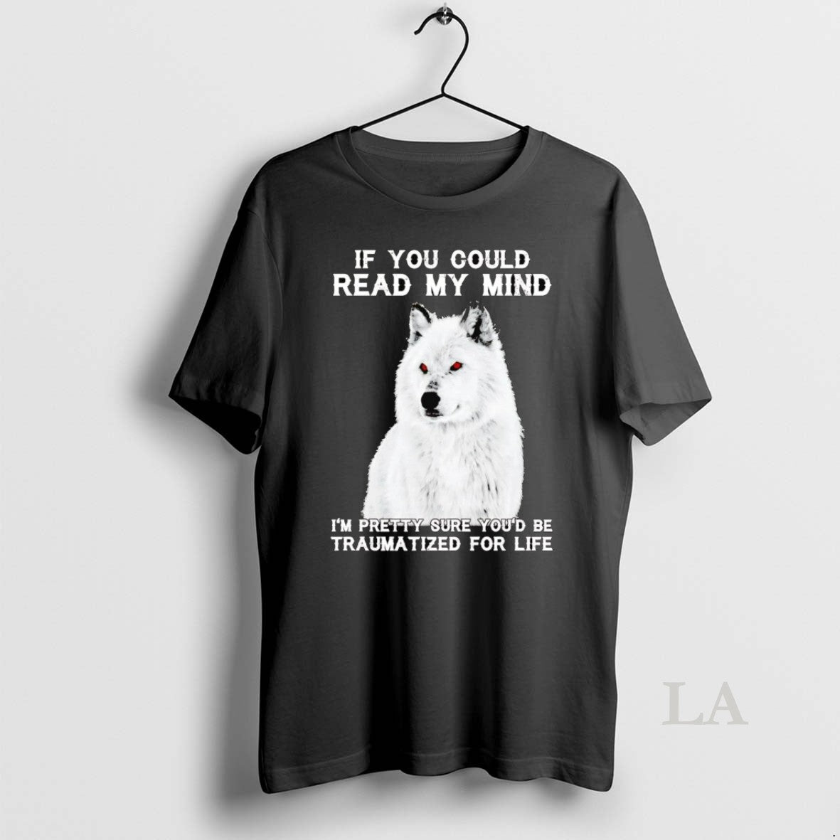 Original Wolf If You Could Read My Mind Im Pretty Sure Youd Be Traumatized For T-Shirts, Hoodie, Sweatshirt | InkNestWear.com