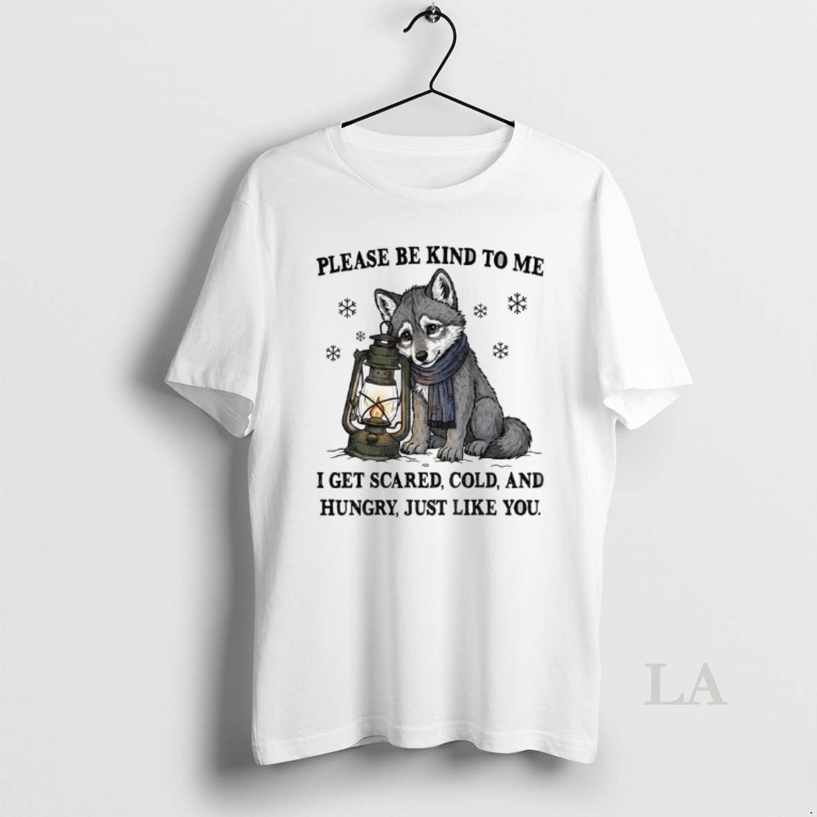 Original Wolf Please Be Kind To Me I Get Scared Cold And Hungry Just Like T-Shirts, Hoodie, Sweatshirt | InkNestWear.com