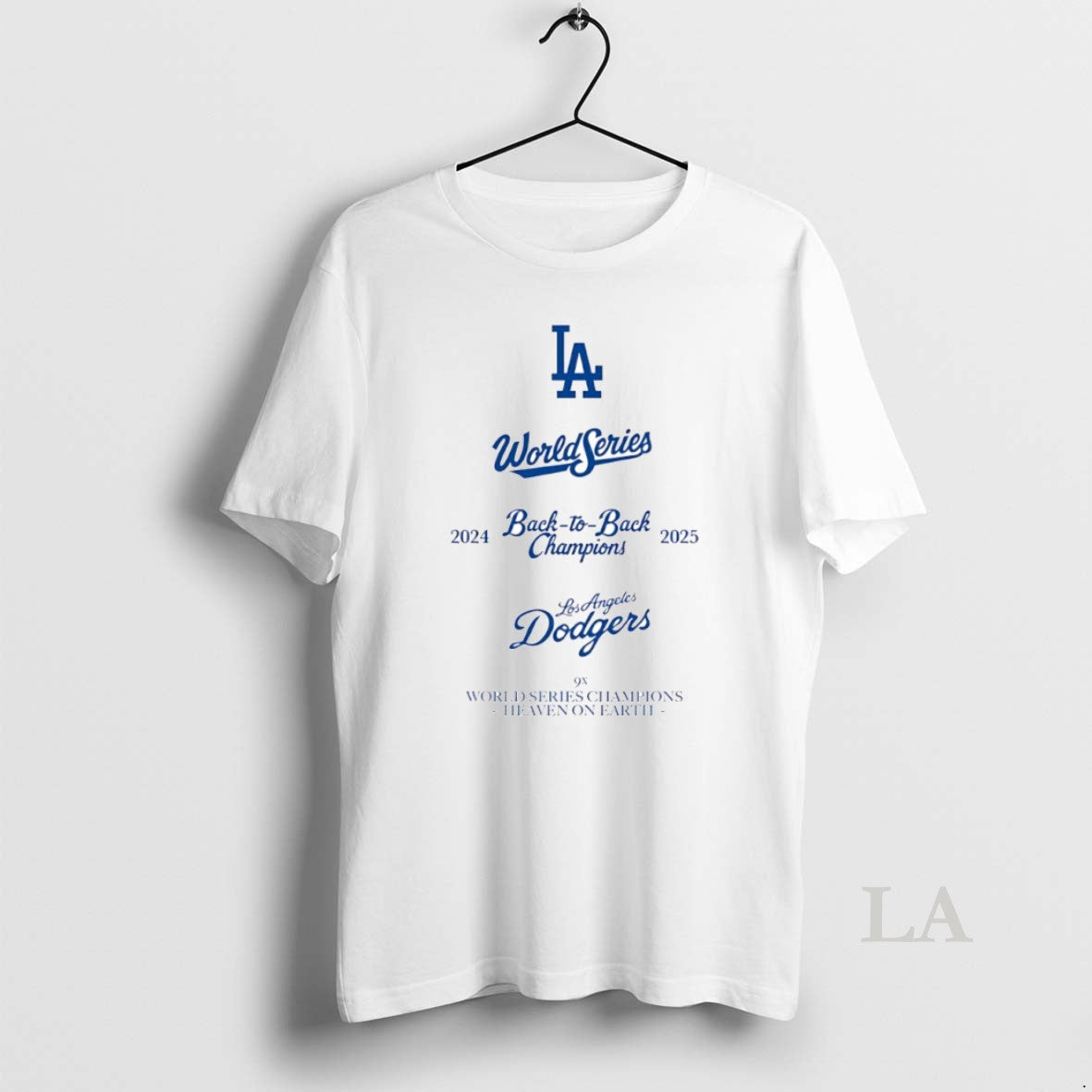 Original World Series 2024 2025 Back To Back Champions Los Angeles Dodgers 9x Heaven On T-Shirts, Hoodie, Sweatshirt