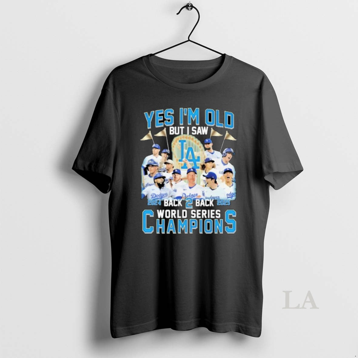 Original Yes Im Old But I Saw Los Angeles Dodgers Back 2 Back Series World T-Shirts, Hoodie, Sweatshirt | InkNestWear.com