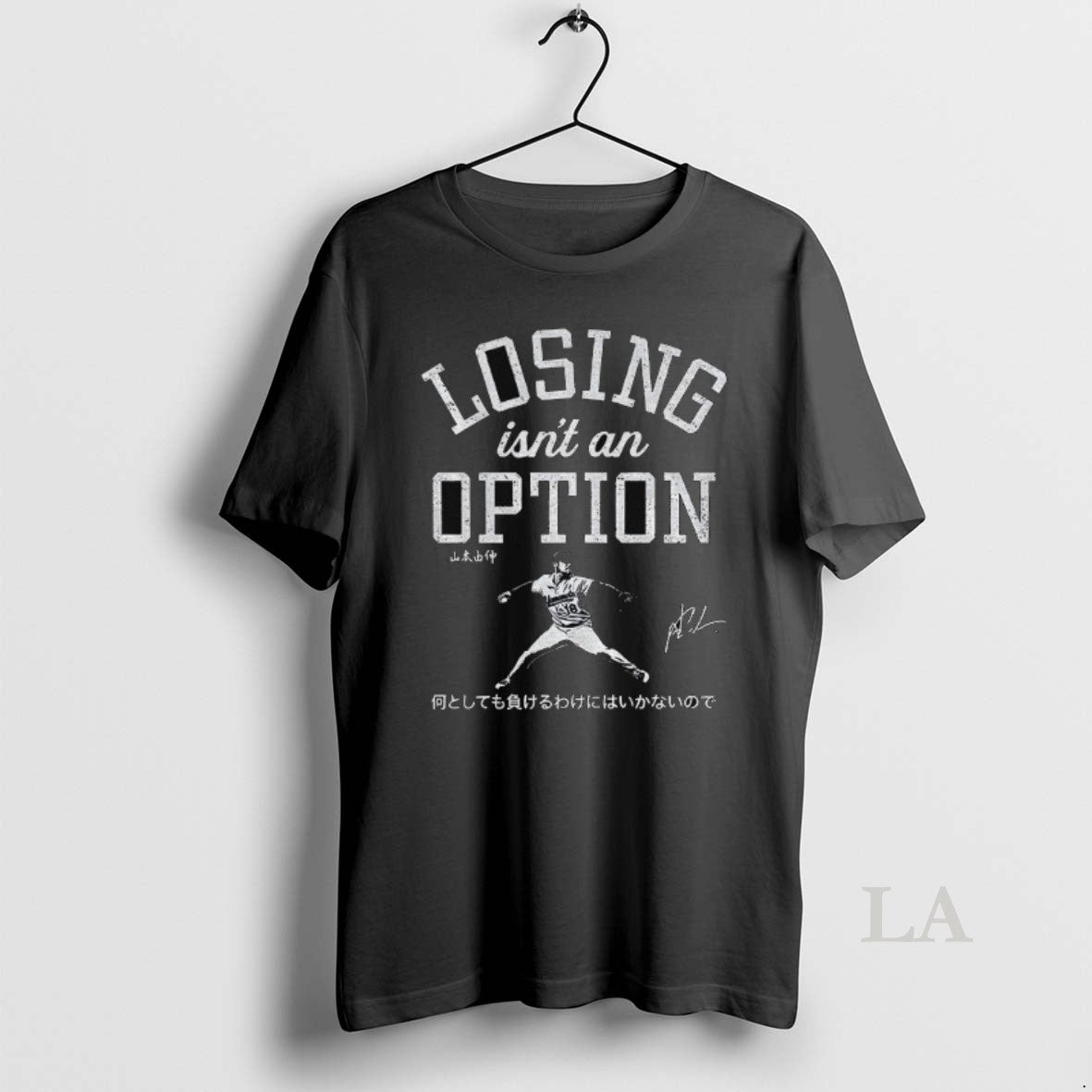 Original Yoshinobu Yamamoto Losing Isnt An Option Signed T-Shirts, Hoodie, Sweatshirt | InkNestWear.com