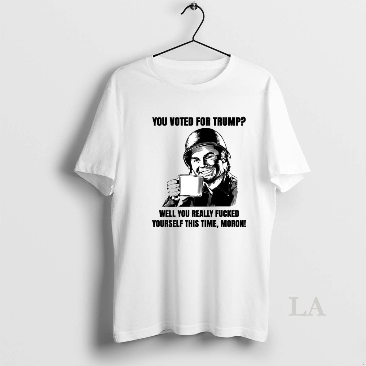Original You Voted For Trump Well You Really Fucked Yourself This Time Moron T-Shirts, Hoodie, Sweatshirt | InkNestWear.com