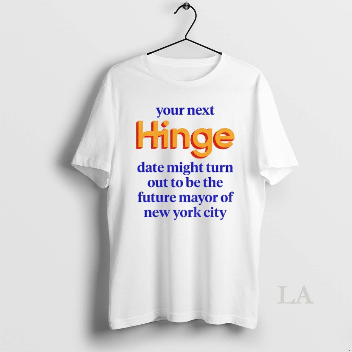 Original Your Next Date Might Turn Out To Be The Future Mayor Of New York T-Shirts, Hoodie, Sweatshirt | InkNestWear.com