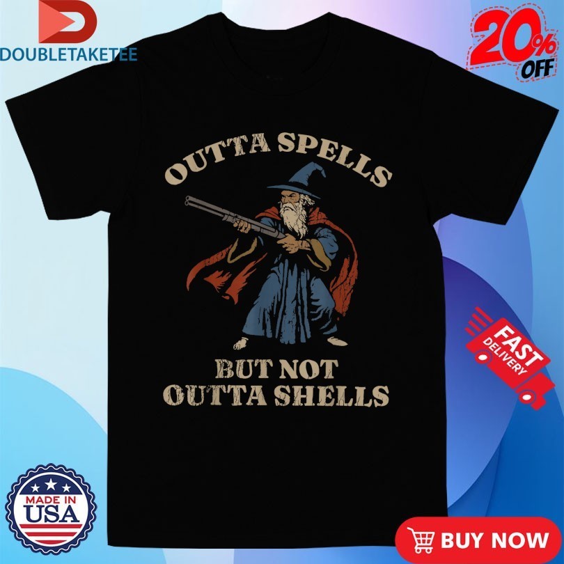 Outta Spells But Not Outta Shells Wizard Fantasy Shirts