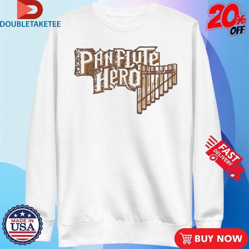 Panflute Hero Shirts