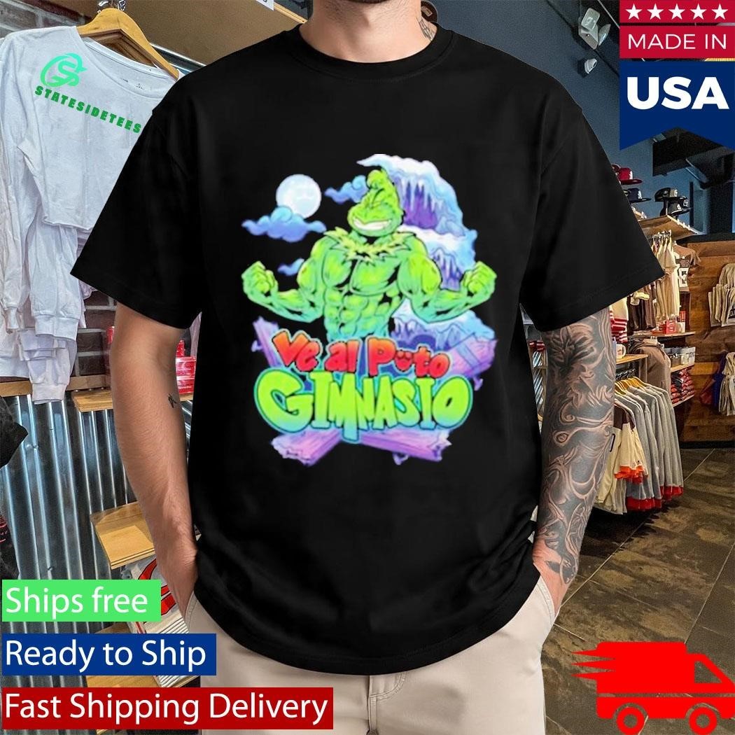 Papa Swolio Ve Al Puto Gimnasio Grinch Shirt