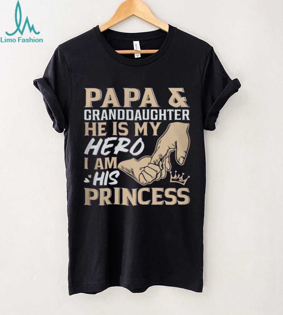 Papa and Granddaughter He Is My Hero I Am His Princess Father’s Day T Shirt