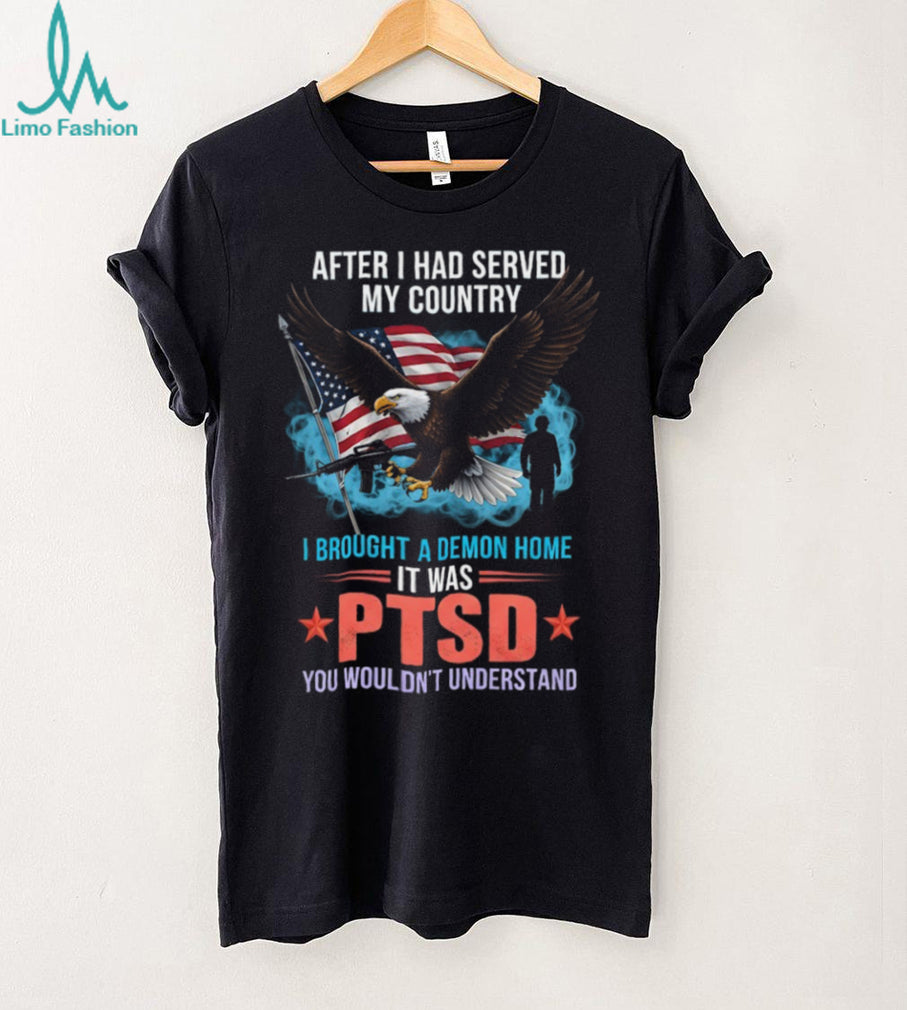Patriotic Veteran PTSD Awareness Eagle T Shirt After I Served My Country