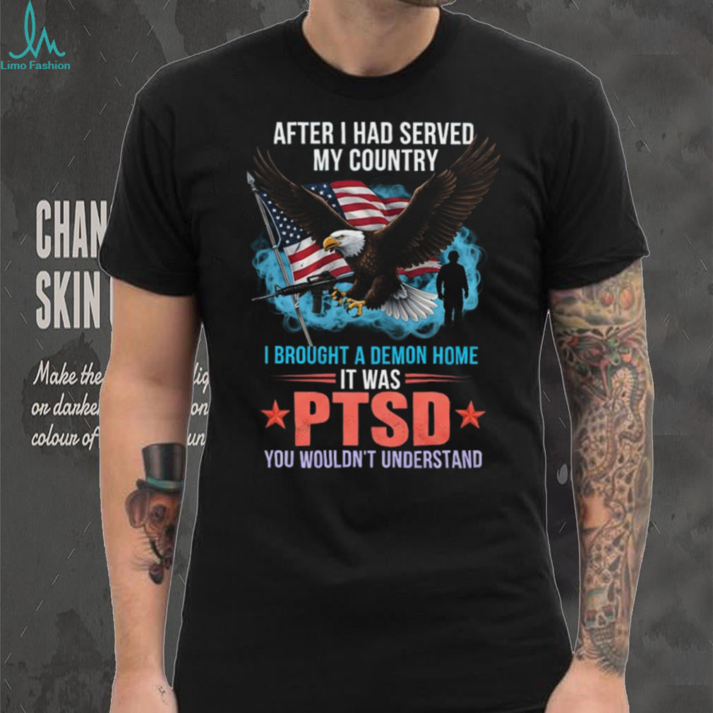 Patriotic Veteran PTSD Awareness Eagle T Shirt After I Served My Country