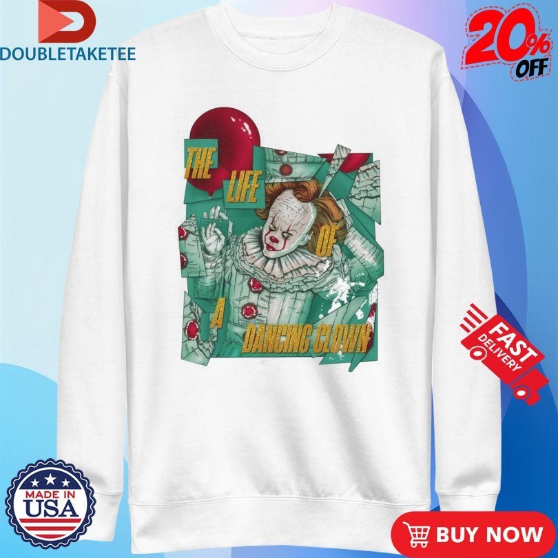 Pennywise The Life Of A Dancing Clown Shirts