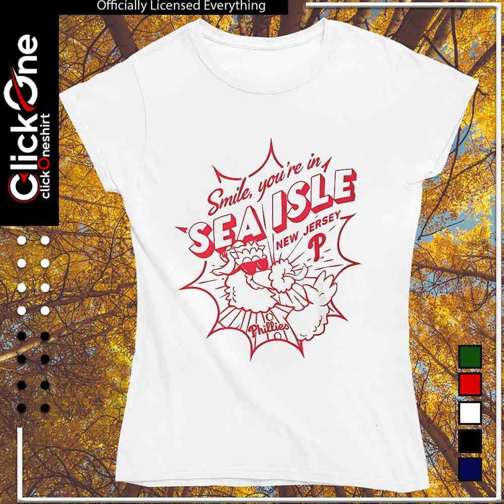 Philadelphia Phillies smile you’re in sea isle New Jersey shirt