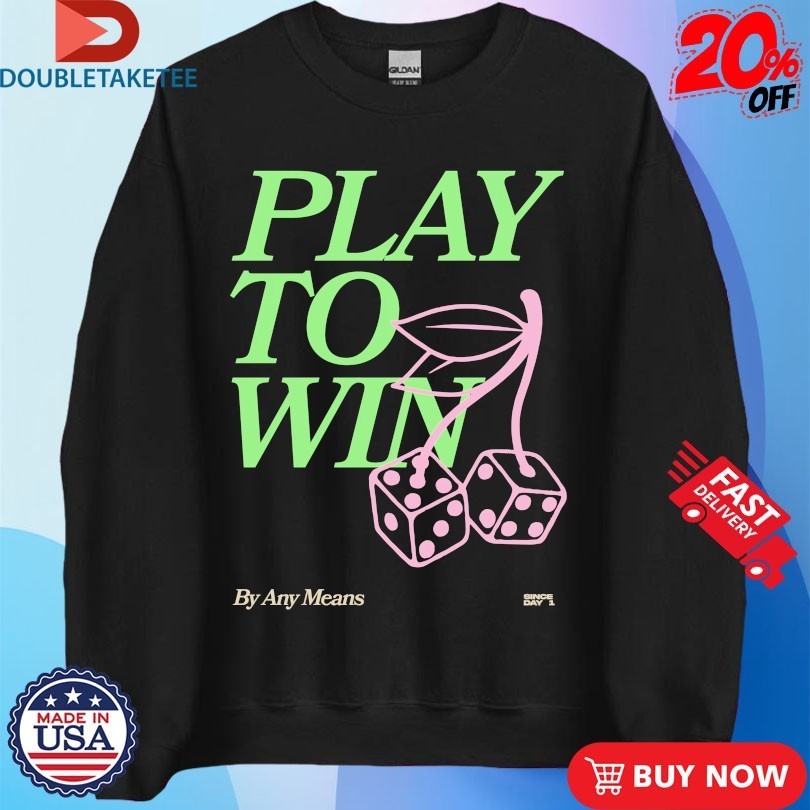 Play To Win Any Means Outrank Shirts