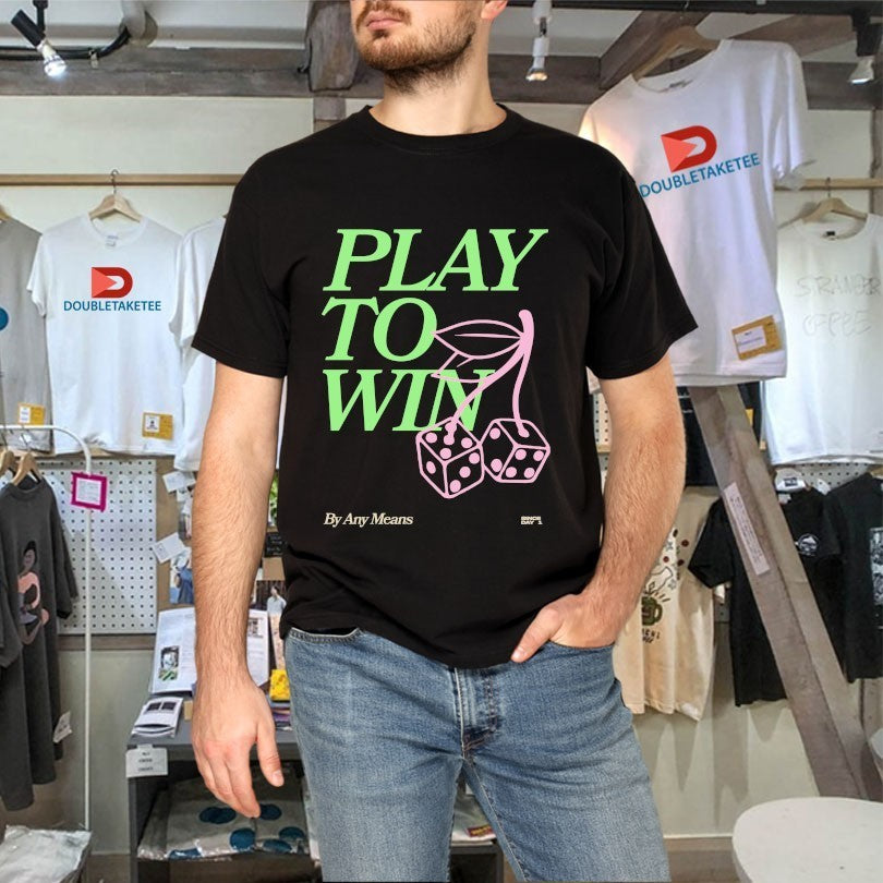 Play To Win Any Means Outrank Shirts