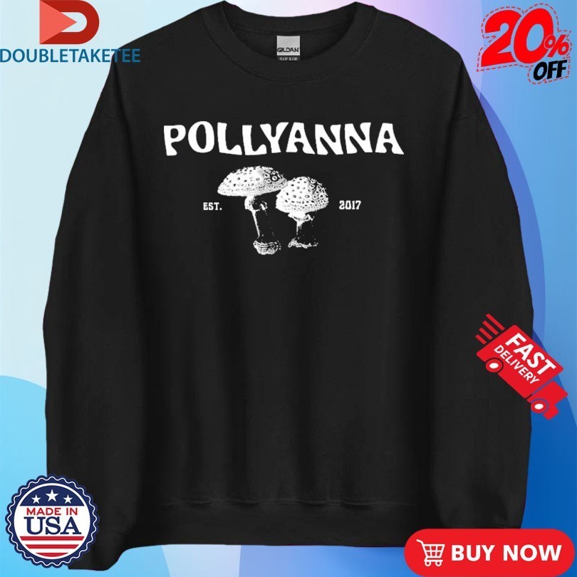 Pollyanna Mushroom Est 2017 Shirts