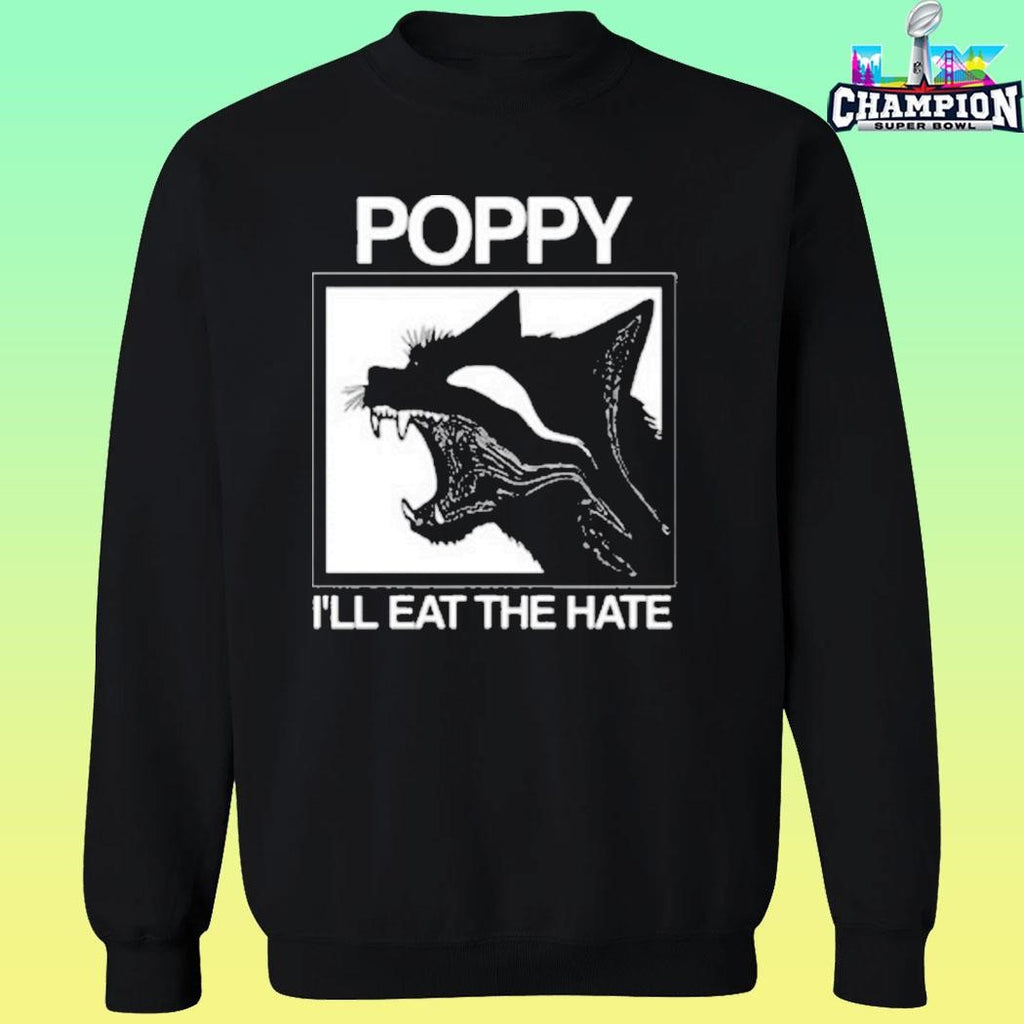 Poppy I’ll Eat The Hate Shirt