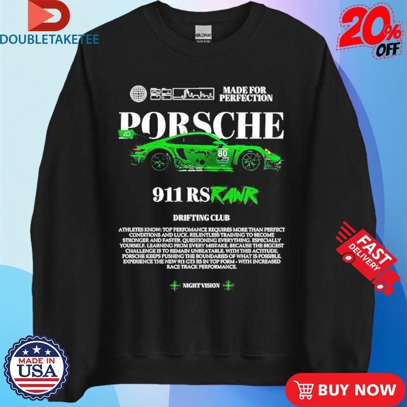 Porsche 911 Rs Drifting Club Made For Perfection Shirts