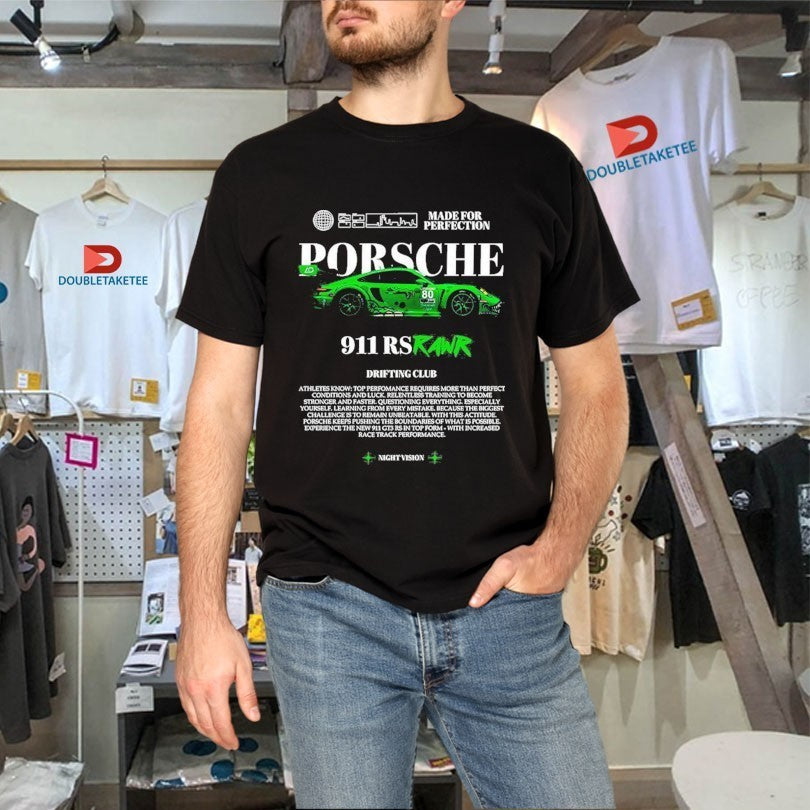 Porsche 911 Rs Drifting Club Made For Perfection Shirts